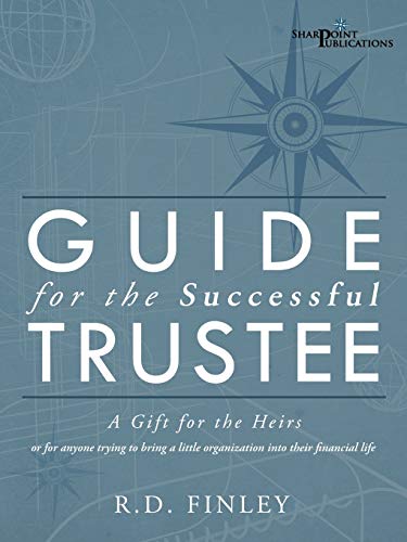 Beispielbild fr Guide for the Successful Trustee: A Gift for the Heirs zum Verkauf von Chiron Media