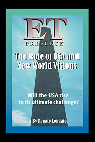 Stock image for ET Presence the Role of USA and New World Visions: Will the USA Rise to its Ultimate Challenge? for sale by Daedalus Books