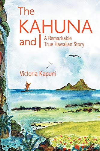 Beispielbild fr The Kahuna and I: A Remarkable True Hawaiian Story zum Verkauf von Chiron Media