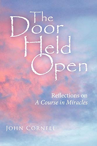 Stock image for The Door Held Open: Reflections on a Course in Miracles for sale by Chiron Media
