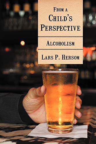 Stock image for From a Child's Perspective: Alcoholism for sale by Chiron Media
