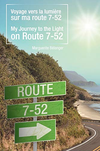 Stock image for Voyage Vers La LumiFre Sur Ma Route 7-52/My Journey to the Light on Route 7-52 for sale by Lakeside Books
