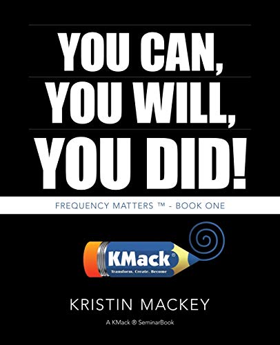 Stock image for You Can, You Will, You Did!: Frequency Matters   - Book One for sale by Open Books