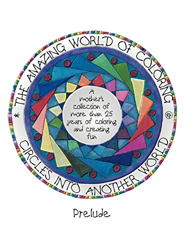 Imagen de archivo de Circles Into Another World, the Amazing World of Coloring: Prelude a la venta por Chiron Media
