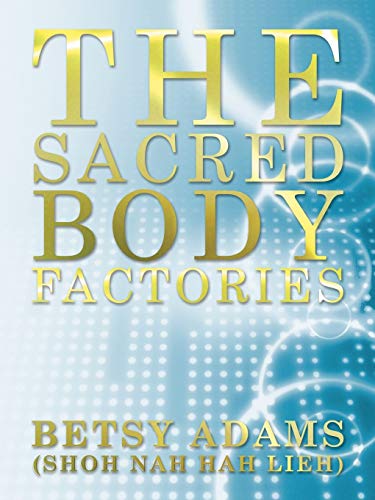 Imagen de archivo de The Sacred Body Factories a la venta por Lakeside Books
