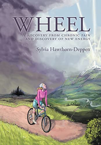 Stock image for WHEEL: A Recovery from chronic pain and discovery of new energy for sale by Lakeside Books
