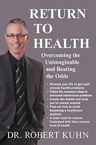 Stock image for Return to Health: Overcoming the Unimaginable and Beating the Odds for sale by ThriftBooks-Atlanta