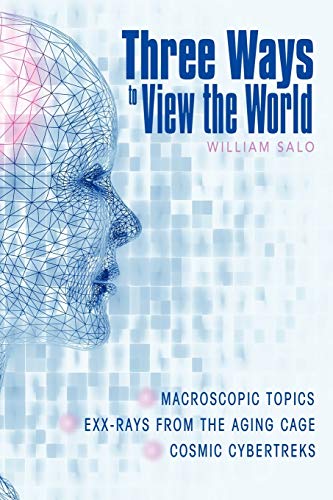 Stock image for Three Ways to View the World for sale by Chiron Media