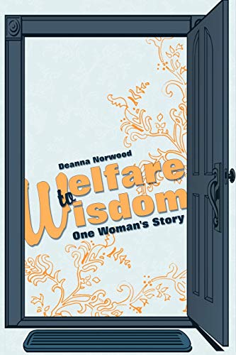 Beispielbild fr Welfare to Wisdom: One Woman's Story zum Verkauf von Chiron Media