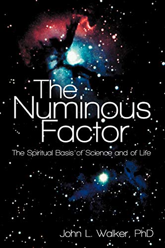Stock image for The Numinous Factor: The Spiritual Basis of Science and of Life for sale by Chiron Media