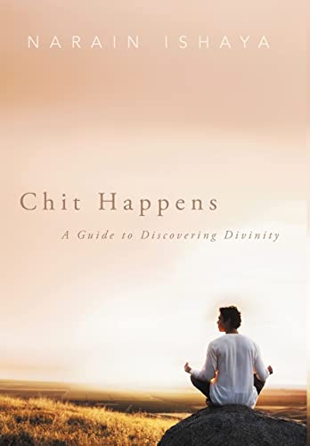 Stock image for Chit Happens A Guide to Discovering Divinity for sale by PBShop.store US