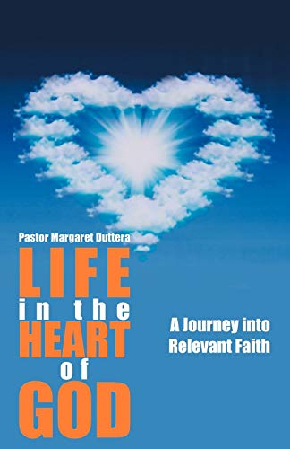 Beispielbild fr Life in the Heart of God: A Journey Into Relevant Faith zum Verkauf von Chiron Media