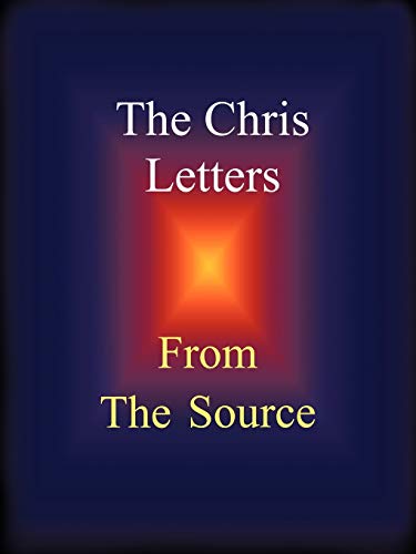 Stock image for The Chris Letters: From the Source for sale by Lakeside Books