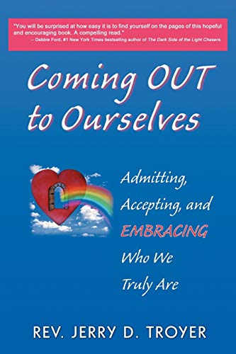 Beispielbild fr Coming Out to Ourselves: Admitting, Accepting and Embracing Who We Truly Are zum Verkauf von SecondSale