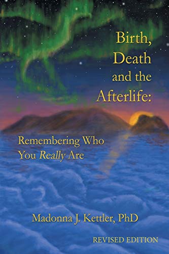Stock image for Birth, Death and the Afterlife: Remembering Who You Really Are for sale by Chiron Media
