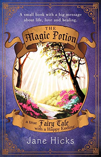 Stock image for The Magic Potion: A True Fairy Tale with a Happy Ending for sale by Chiron Media