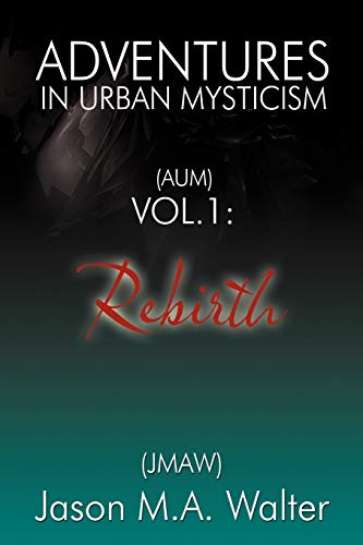 Beispielbild fr Adventures in Urban Mysticism: (Aum) Vol. 1: Rebirth zum Verkauf von Chiron Media