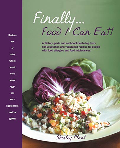 Beispielbild fr Finally . . . Food I Can Eat!: A dietary guide and cookbook featuring tasty non-vegetarian and vegetarian recipes for people with food allergies and food intolerances. zum Verkauf von SecondSale