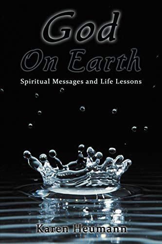 Stock image for God on Earth: Spiritual Messages and Life Lessons for sale by Lakeside Books