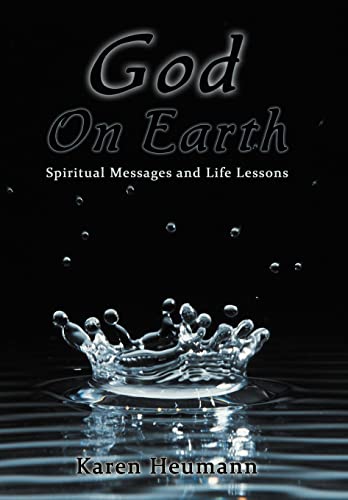 Stock image for God on Earth: Spiritual Messages and Life Lessons for sale by Lakeside Books