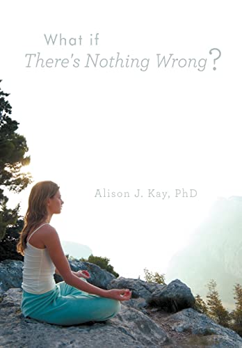 Stock image for What If There's Nothing Wrong? for sale by Lakeside Books