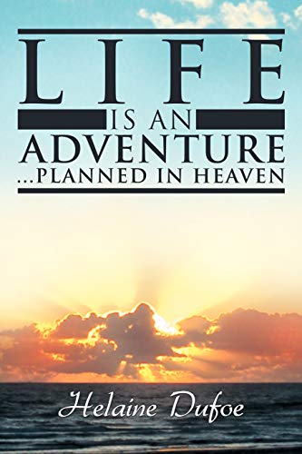 Beispielbild fr Life Is an Adventure . Planned in Heaven zum Verkauf von Chiron Media