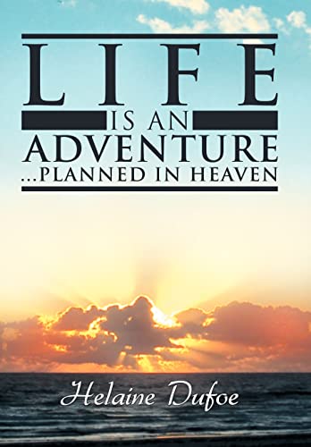 9781452562506: Life Is an Adventure ... Planned in Heaven