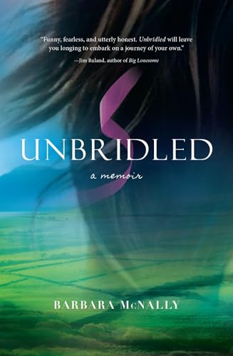 Unbridled. A Memoir