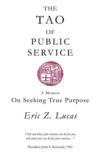 Stock image for The Tao of Public Service: A Memoir: On Seeking True Purpose for sale by Chiron Media