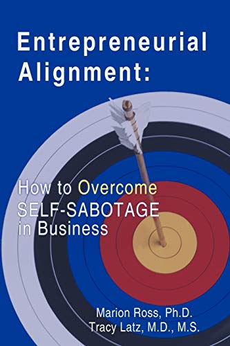 Imagen de archivo de Entrepreneurial Alignment:: How To Overcome Self-Sabotage in Business a la venta por Lucky's Textbooks