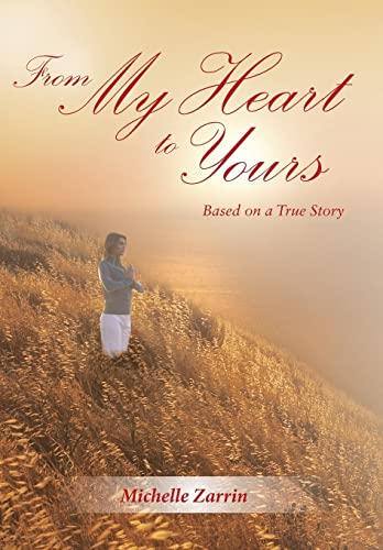 9781452565613: From My Heart to Yours: Based on a True Story