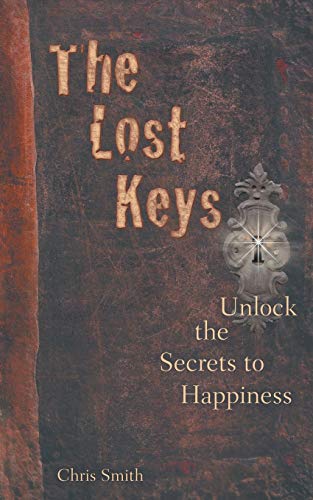 Beispielbild fr The Lost Keys: Unlock the Secrets to Happiness zum Verkauf von WorldofBooks