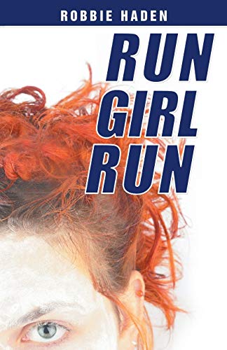 Stock image for Run Girl Run for sale by Chiron Media