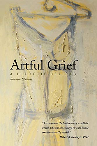 Beispielbild fr Artful Grief: A Diary of Healing zum Verkauf von Chiron Media