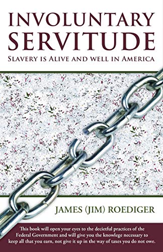 Beispielbild fr Involuntary Servitude: Slavery Is Alive and Well in America zum Verkauf von Chiron Media