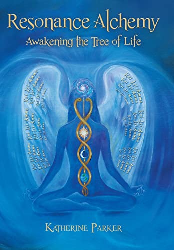 9781452568805: Resonance Alchemy: Awakening the Tree of Life