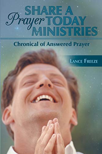 Beispielbild fr Share a Prayer Today Ministries: Chronical of Answered Prayer zum Verkauf von Chiron Media