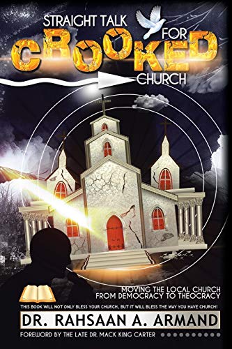 Stock image for Straight Talk For Crooked Church: Moving the local church from democracy to theocracy for sale by Lucky's Textbooks