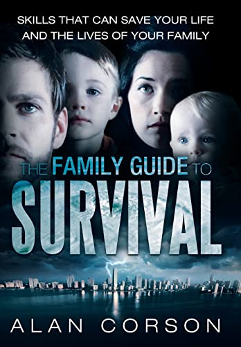 9781452572475: The Family Guide to Survival Skills That Can Save Your Life and the Lives of Your Family