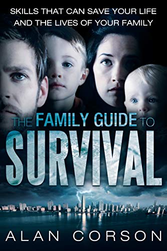 9781452572499: The Family Guide to Survival Skills that Can Save Your Life and the Lives of Your Family