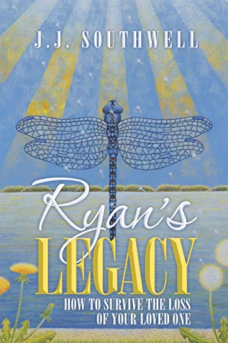 Beispielbild fr Ryan's Legacy : How to Survive the Loss of Your Loved One zum Verkauf von Better World Books