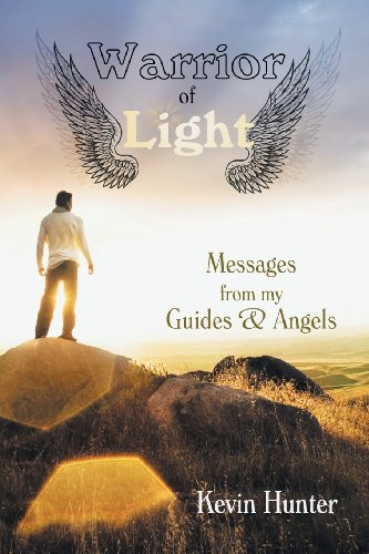 9781452574196: Warrior of Light: Messages from My Guides and Angels