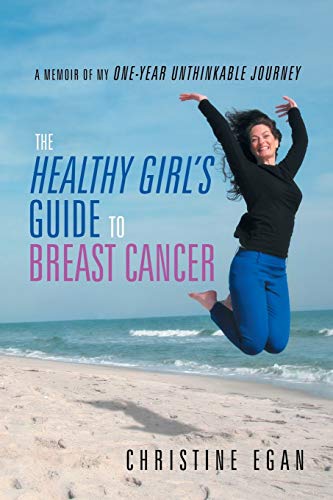 Beispielbild fr The Healthy Girl's Guide to Breast Cancer zum Verkauf von Chiron Media