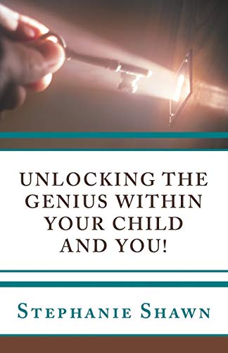 Beispielbild fr Unlocking the Genius within Your Child and You! zum Verkauf von HPB-Emerald