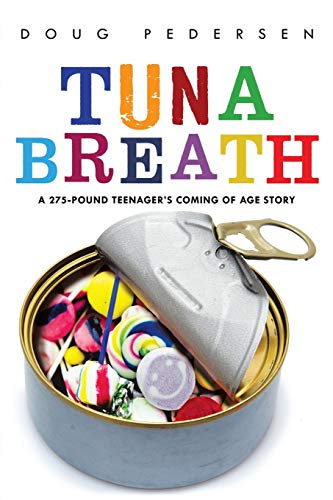 Beispielbild fr Tuna Breath: A 275-Pound Teenager's Coming of Age Story zum Verkauf von Chiron Media