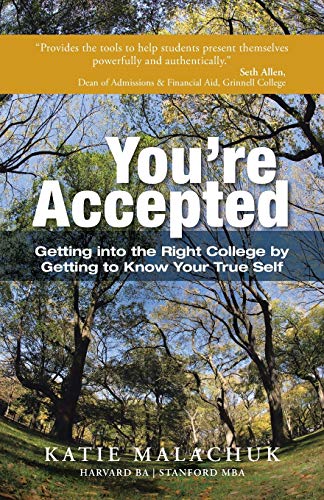 Stock image for You're Accepted: Getting into the Right College by Getting to Know Your True Self for sale by SecondSale