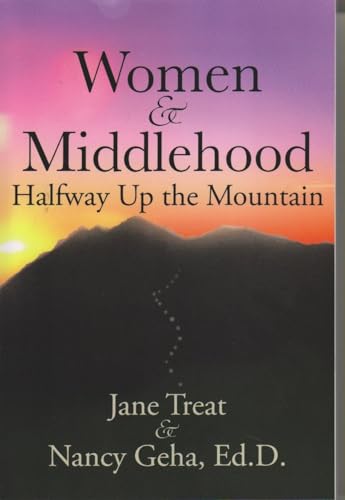 9781452577135: Women & Middlehood Halfway Up the Mountain