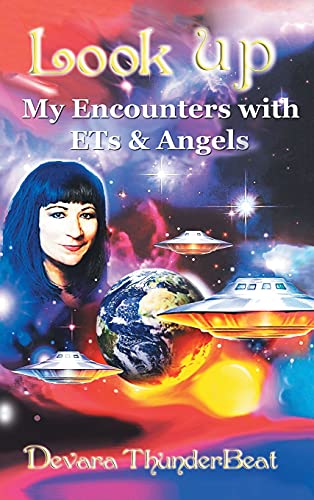 9781452577210: Look Up: My Encounters with Ets & Angels