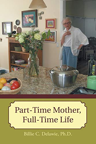 9781452577326: Part-Time Mother, Full-Time Life