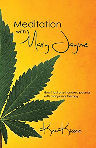 Beispielbild fr Meditation with Mary Jayne: How I Lost One Hundred Pounds with Marijuana Therapy zum Verkauf von Chiron Media
